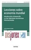 Lecciones sobre Economa Mundial - Introduccin al desarrollo y las relaciones econmicas internacionales (11 Edicin) 2023