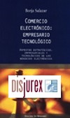 Comercio Electronico : Empresario Tecnologico. Aspectos Estrategicos, Empresariales y Tecnologicos de los negocios electrnicos 