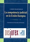La competencia judicial en la Unin Europea. Comentarios al Convenio de Bruselas 