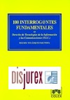 100 Interrogantes fundamentales en Derecho de Tecnologas de la Informacin y Comunicaciones