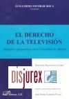 Derecho de la televisin, El. Situacin y perspectivas en la Comunidad de Madrid 