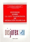 Estudios sobre la Ley valenciana de mediacion familiar