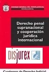 Derecho penal supranacional y cooperacion juridica internacional