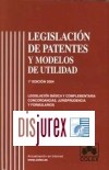 Legislacion de patentes y modelos de utilidad. 1 Edicion 2004. Legislacion basica y complementaria, concordancias, jurisprudencia y formularios.