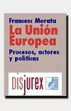 La Unin Europea. Procesos, actores y polticas