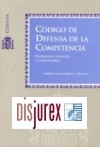 Codigo de Defensa de la Competencia. Normativa Espaola y Comunitaria. ( Incluye Cd-Rom )