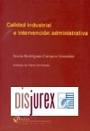 Calidad Industrial e Intervencion Administrativa