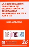 La comprobacin tributaria de valores segn la Generalitat Valenciana en ITP y AJD e ISD 