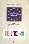 La Constitucin Europea. Estudio. Texto completo. Protocolos y Declaraciones ms relevantes