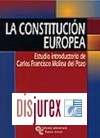 La Constitucin Eurpea. Estudio introductorio de Carlos Francisco Molina del Pozo