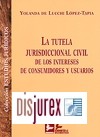 La Tutela jurisdiccional civil de los intereses de consumidores y usuarios