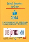 7 Congreso de Turismo Universidad y Empresa . Salud, deporte y turismo 