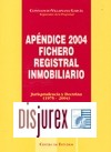 Apndice 2004 Fichero registral inmobiliario. Jurisprudencia y doctrina ( 1975 - 2004 )
