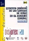 Estatuto Jurdico de las lenguas de seas en el Derecho Espaol
