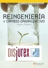 Reingeniera y Cambio Organizativo. Teora y prctica.