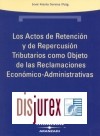 Los Actos de Retencin y de Repercusin Tributarios como Objeto de las Reclamaciones Econmico - Administrativas