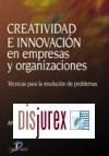 Creatividad e innovacin en empresas y organizaciones. Tcnicas para la resolucin de problemas