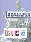 La Justicia ante el espejo : 25 aos de estudios de opinin del CGPJ