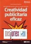 Creatividad Publicitaria Eficaz . Cmo aprovechar las ideas creativas en el mundo empresarial (3 Edicin)