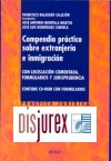 Compendio prctico sobre extranjera e inmigracin. Legislacin comentada, formularios y jurisprudencia. Incluye CD ROM