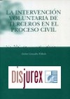 La intervencin voluntaria de terceros en el proceso civil