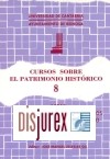 Cursos sobre el patrimonio histrico 8. Actas de los XIV cursos monogrficos sobre el patrimonio histrico