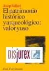 El patrimonio histrico y arqueolgico : valor y uso. 2 edicin