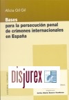 Bases para la persecucin penal de crmenes internacionales en Espaa