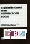 Legislacion estatal sobre comunicacion social