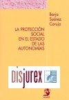 Proteccin Social en el Estado de las Autonomas. Un examen de los artculos 149.1.17. y 148.1.20. 