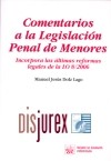Comentarios a la Legislacin Penal de Menores . Incorpora las ltimas reformas legales de la LO 8/2006 