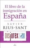 El libro de la inmigracin en Espaa. Historia, legislacin, poltica y debate social desde el franquismo hasta nuestros das