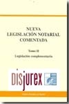 Nueva Legislacin Notarial Comentada. 2 Tomos