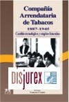 Compaa arrendataria de tabacos 1897-1945. Cambio tecnolgico y empleo femenino