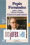 Pepn Fernndez 1891-1982. Galeras Preciados, el prionero de los grandes almacenes. 2 Edicin
