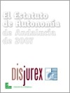El Estatuto de Autonoma de Andaluca de 2007. Incluye CD-ROM