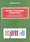 Recursos y Otros Medios de Impugnacion. Ley 1/2000, de Enjuiciamiento Civil