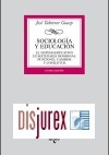 Sociologa y Educacin. El sistema educativo en sociedades modernas. Funciones, cambios y conflictos (4 Edicin)