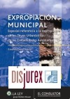 Expropiacin municipal. 2 Edicin. Especial referencia a la expropiacin en las Leyes Urbansticas de las Comunidades Autnomas