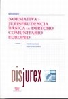 Normativa y Jurisprudencia Bsica de Derecho Comunitario Europeo