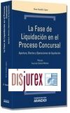 La fase de liquidacin en el proceso concursal. Apertura, Efectos y Operaciones de Liquidacin . 2 Edicin