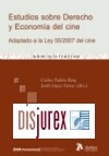 Estudios sobre derecho y economa del cine. Adaptado a la Ley 55/2007, del Cine.