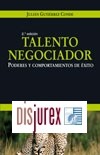 Talento negociador. Poderes y comportamientos de xito. 2 Edicion