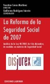 La Reforma de la Seguridad Social de 2007. Anlisis de la Ley 40/2007, de 4 de diciembre, de medidas en materia de seguridad social