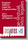 Erregistro Zibilaren Legea eta Erregelamendua / Ley y Reglamento del Registro Civil