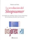 La revolucin del Shopsumer. Un modelo para satisfacer mejor al nuevo cliente final de las empresas del sector Gran Consumo
