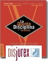 La quinta disciplina en la prctica. Estrategias y herramientas para construir la organizacin abierta al aprendizaje