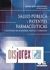 Salud Pblica y Patentes Farmacuticas . Cuestiones de Economa, Poltica y Derecho