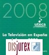 La Televisin en Espaa. Informe 2008