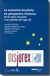 La economa brasilea en perspectiva histrica: de los aos cincuenta a los ochenta del siglo XX.